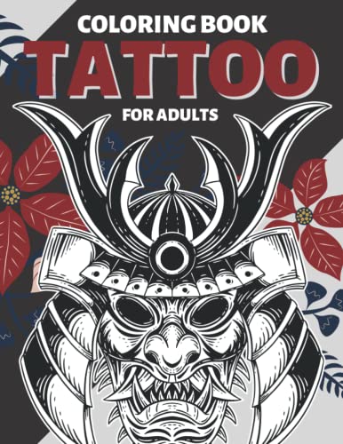 Tattoo Coloring Book for Adults: Over 40+ Fun and Relaxing Designs - Dark Style Coloring Pages for Adults G.E.M.